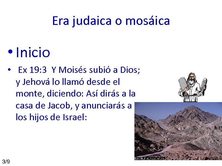 Era judaica o mosáica • Inicio • Ex 19: 3 Y Moisés subió a