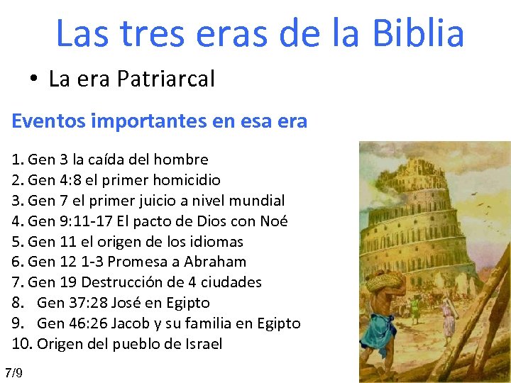 Las tres eras de la Biblia • La era Patriarcal Eventos importantes en esa
