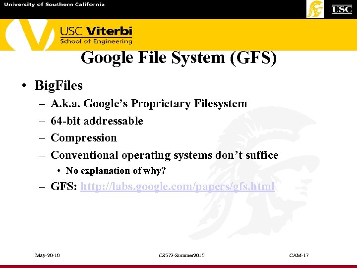 Google File System (GFS) • Big. Files – – A. k. a. Google’s Proprietary