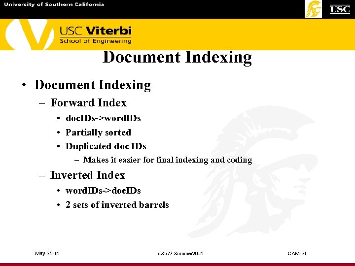 Document Indexing • Document Indexing – Forward Index • doc. IDs->word. IDs • Partially