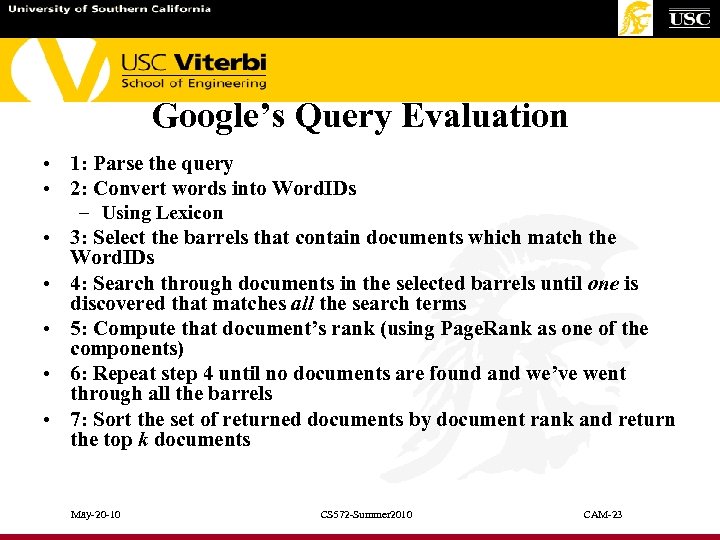 Google’s Query Evaluation • 1: Parse the query • 2: Convert words into Word.