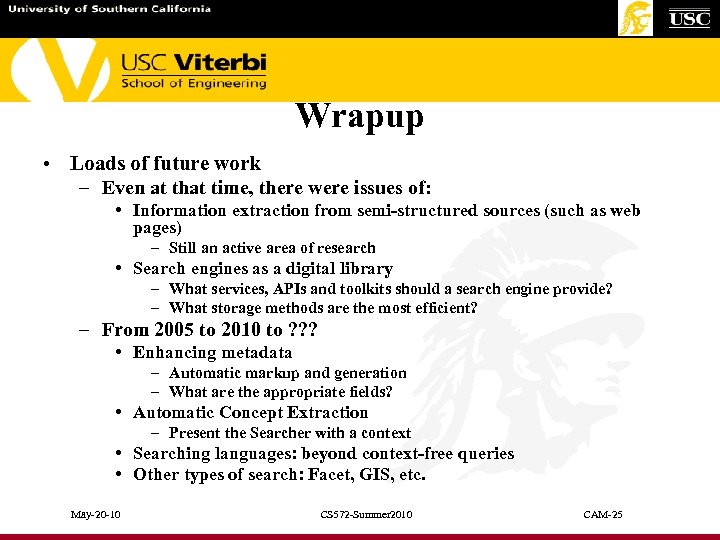 Wrapup • Loads of future work – Even at that time, there were issues