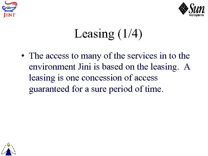 Leasing (1/4) • The access to many of the services in to the environment
