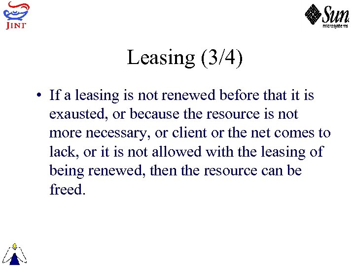 Leasing (3/4) • If a leasing is not renewed before that it is exausted,
