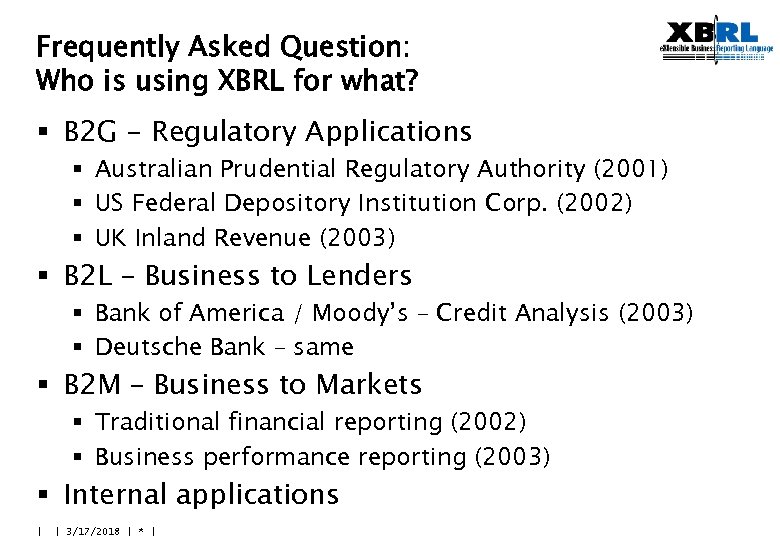 Frequently Asked Question: Who is using XBRL for what? § B 2 G -