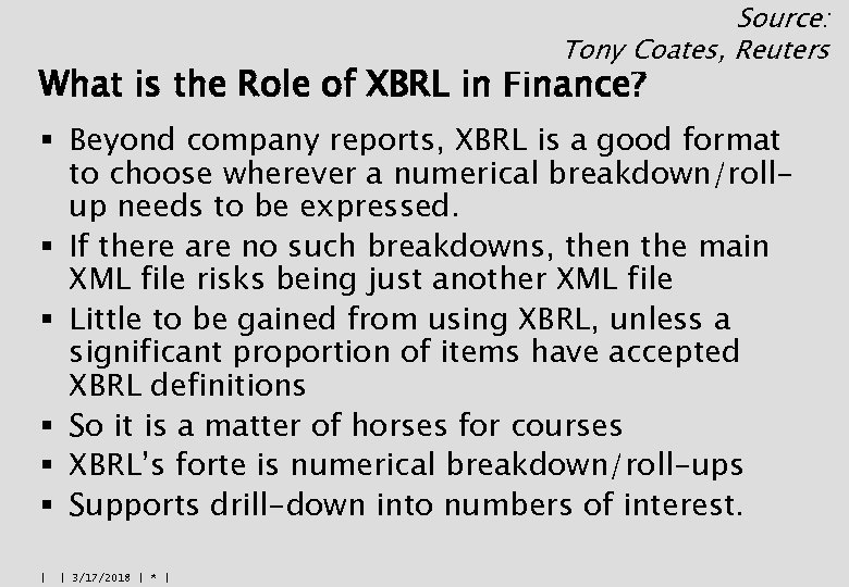 Source: Tony Coates, Reuters What is the Role of XBRL in Finance? § Beyond