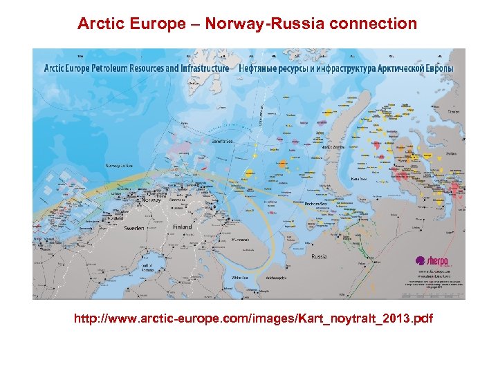 Arctic Europe – Norway-Russia connection http: //www. arctic-europe. com/images/Kart_noytralt_2013. pdf 
