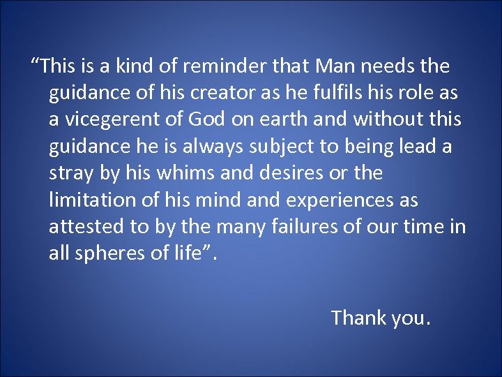 “This is a kind of reminder that Man needs the guidance of his creator