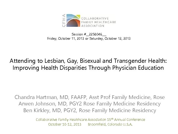 Session #__2258046___ Friday, October 11, 2013 or Saturday, October 12, 2013 Attending to Lesbian,