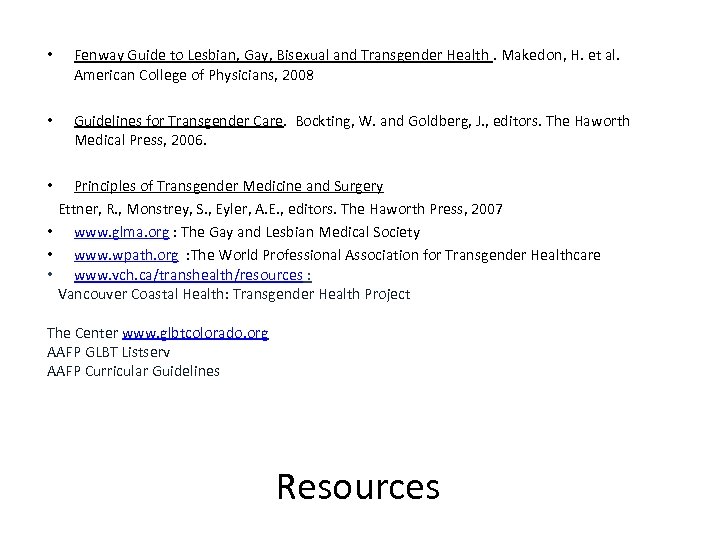  • Fenway Guide to Lesbian, Gay, Bisexual and Transgender Health. Makedon, H. et