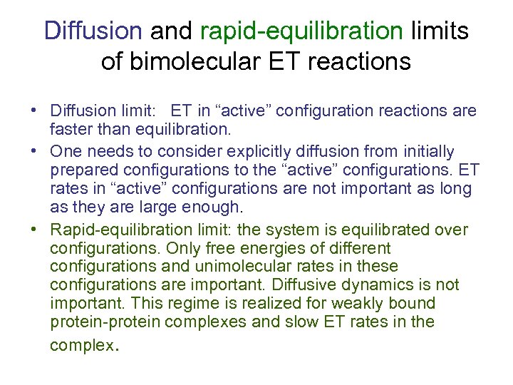 Diffusion and rapid-equilibration limits of bimolecular ET reactions • Diffusion limit: ET in “active”