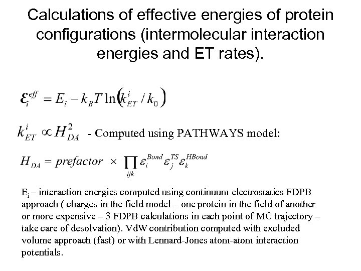 Calculations of effective energies of protein configurations (intermolecular interaction energies and ET rates). -