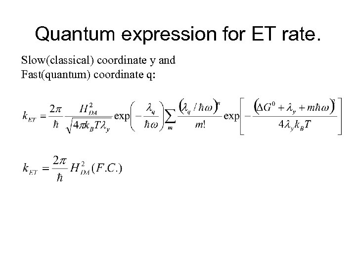 Quantum expression for ET rate. Slow(classical) coordinate y and Fast(quantum) coordinate q: 