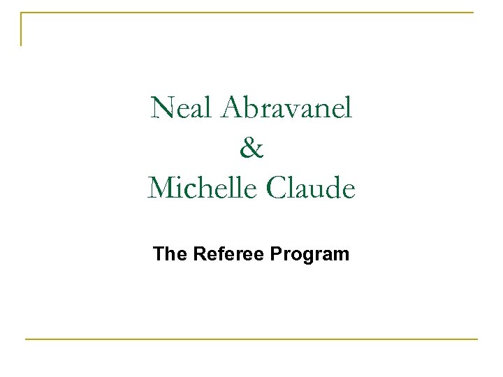 Neal Abravanel & Michelle Claude The Referee Program 