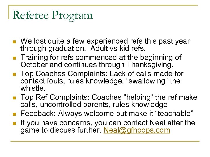 Referee Program n n n We lost quite a few experienced refs this past