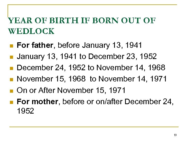 YEAR OF BIRTH IF BORN OUT OF WEDLOCK n n n For father, before