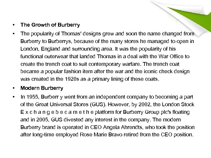  • The Growth of Burberry • The popularity of Thomas' designs grew and