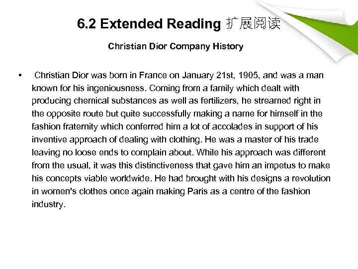 6. 2 Extended Reading 扩展阅读 Christian Dior Company History • Christian Dior was born