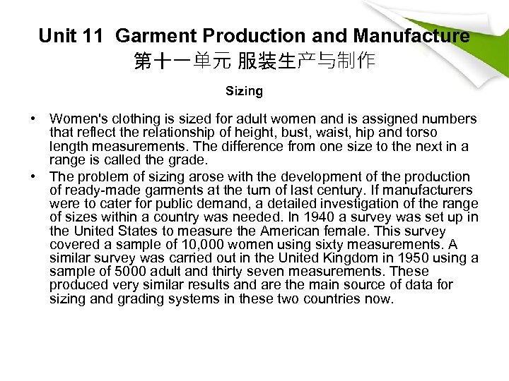 Unit 11 Garment Production and Manufacture 第十一单元 服装生产与制作 Sizing • Women's clothing is sized