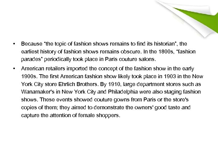  • Because “the topic of fashion shows remains to find its historian”, the