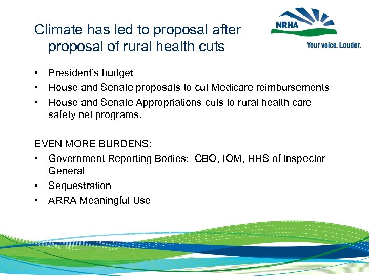 Climate has led to proposal after proposal of rural health cuts • President’s budget