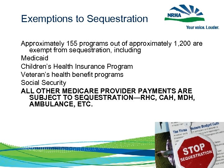 Exemptions to Sequestration Approximately 155 programs out of approximately 1, 200 are exempt from