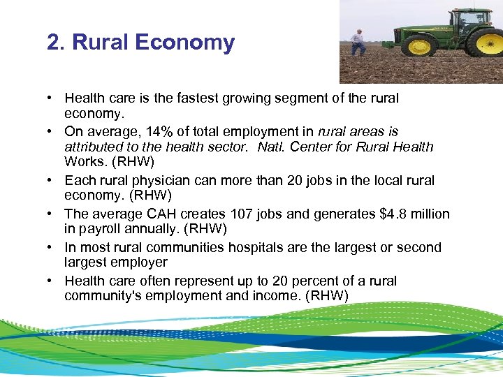 2. Rural Economy • Health care is the fastest growing segment of the rural