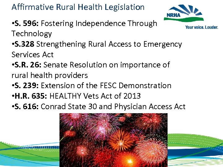 Affirmative Rural Health Legislation • S. 596: Fostering Independence Through Technology • S. 328