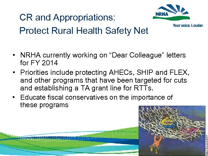 CR and Appropriations: Protect Rural Health Safety Net • NRHA currently working on “Dear