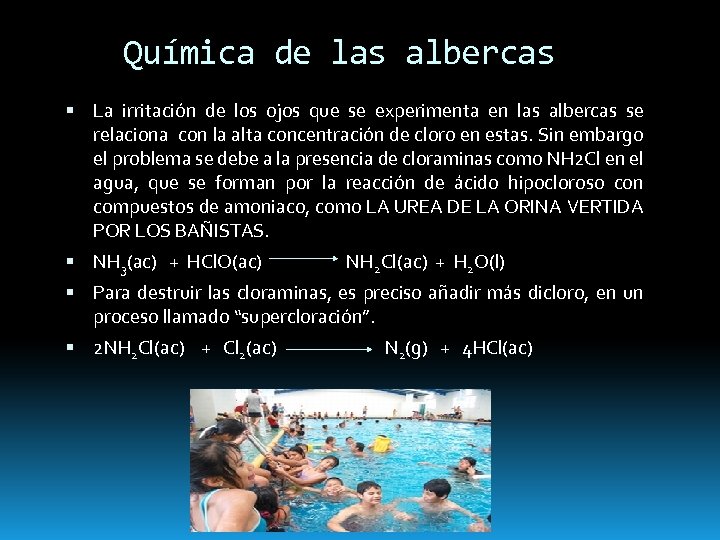 Química de las albercas La irritación de los ojos que se experimenta en las