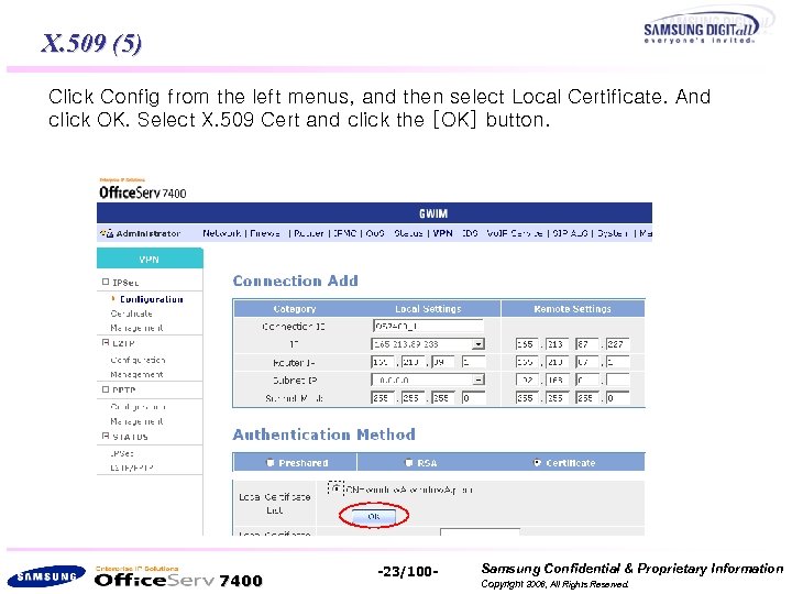 X. 509 (5) Click Config from the left menus, and then select Local Certificate.