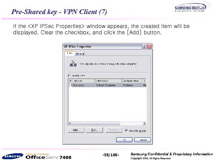 Pre-Shared key - VPN Client (7) If the <XP IPSec Properties> window appears, the