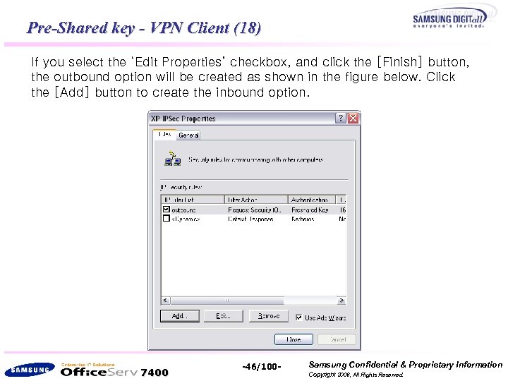 Pre-Shared key - VPN Client (18) If you select the ‘Edit Properties’ checkbox, and