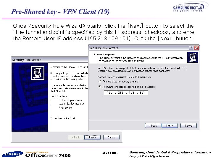 Pre-Shared key - VPN Client (19) Once <Security Rule Wizard> starts, click the [Next]