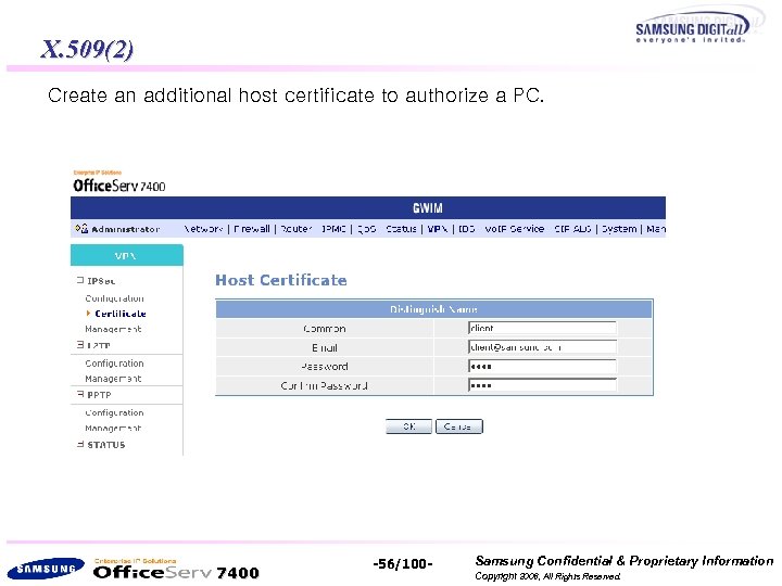 X. 509(2) Create an additional host certificate to authorize a PC. 7400 -56/100 -