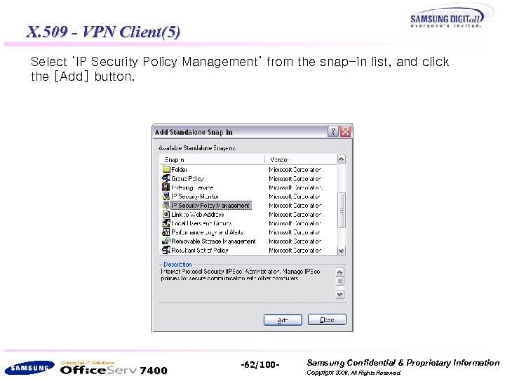 X. 509 - VPN Client(5) Select ‘IP Security Policy Management’ from the snap-in list,