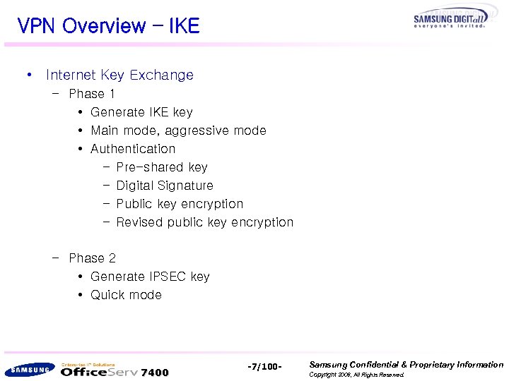VPN Overview – IKE • Internet Key Exchange – Phase 1 • Generate IKE