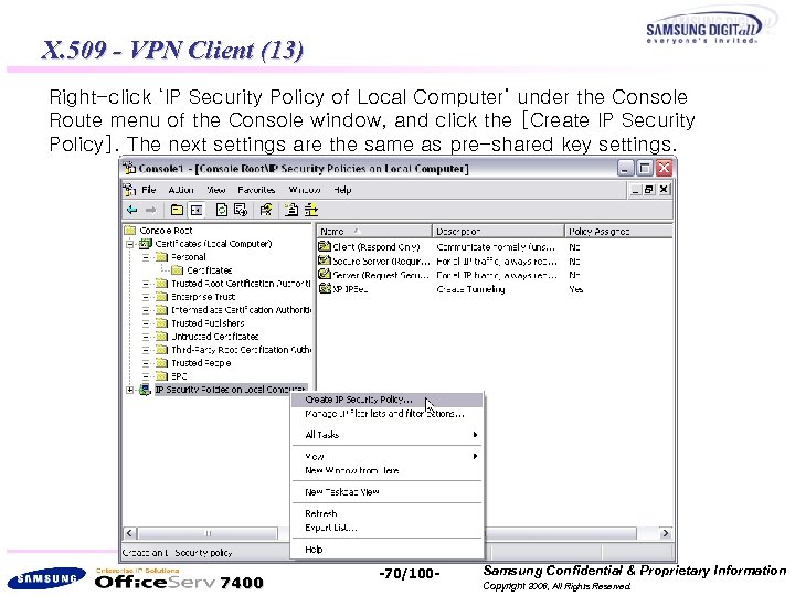X. 509 - VPN Client (13) Right-click ‘IP Security Policy of Local Computer’ under