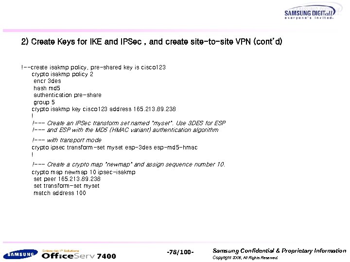 2) Create Keys for IKE and IPSec , and create site-to-site VPN (cont’d) !--create