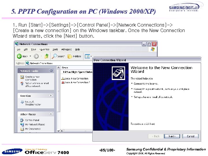 5. PPTP Configuration on PC (Windows 2000/XP) 1. Run [Start]->[Settings]->[Control Panel]->[Network Connections]-> [Create a