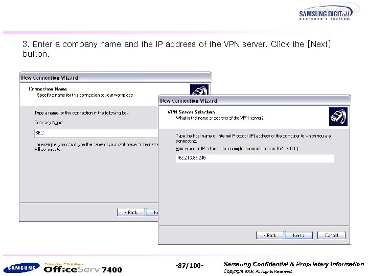 3. Enter a company name and the IP address of the VPN server. Click