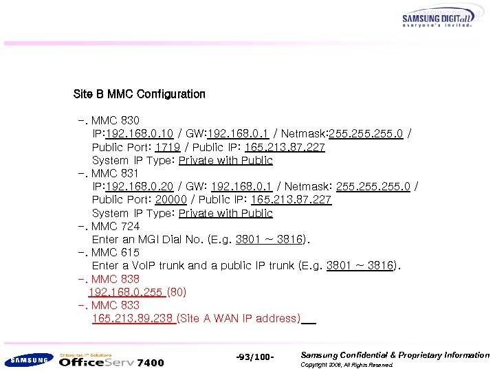 Site B MMC Configuration -. MMC 830 IP: 192. 168. 0. 10 / GW: