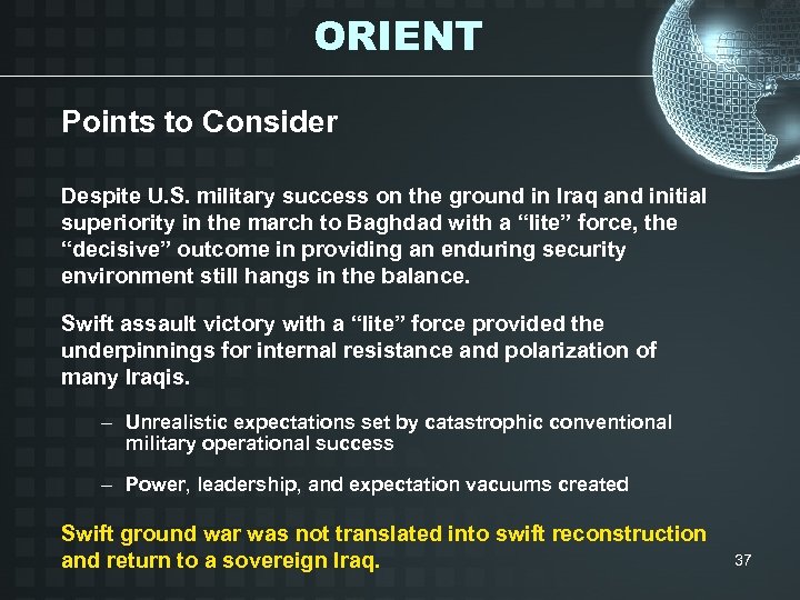 ORIENT Points to Consider Despite U. S. military success on the ground in Iraq