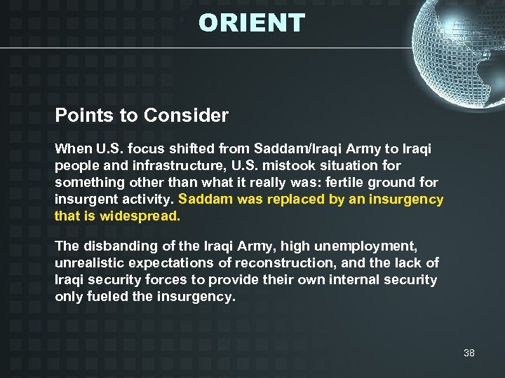 ORIENT Points to Consider When U. S. focus shifted from Saddam/Iraqi Army to Iraqi