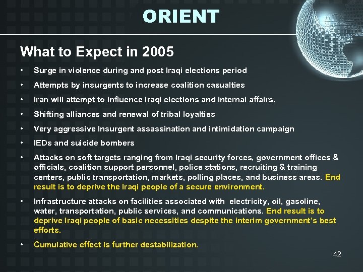 ORIENT What to Expect in 2005 • Surge in violence during and post Iraqi