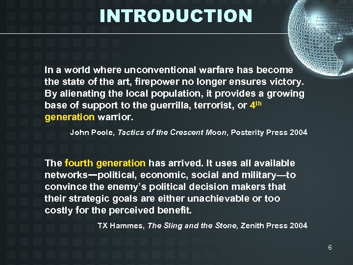 INTRODUCTION In a world where unconventional warfare has become the state of the art,