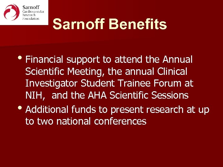 Sarnoff Benefits • Financial support to attend the Annual Scientific Meeting, the annual Clinical