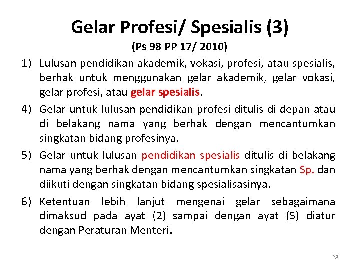 Gelar Profesi/ Spesialis (3) 1) 4) 5) 6) (Ps 98 PP 17/ 2010) Lulusan