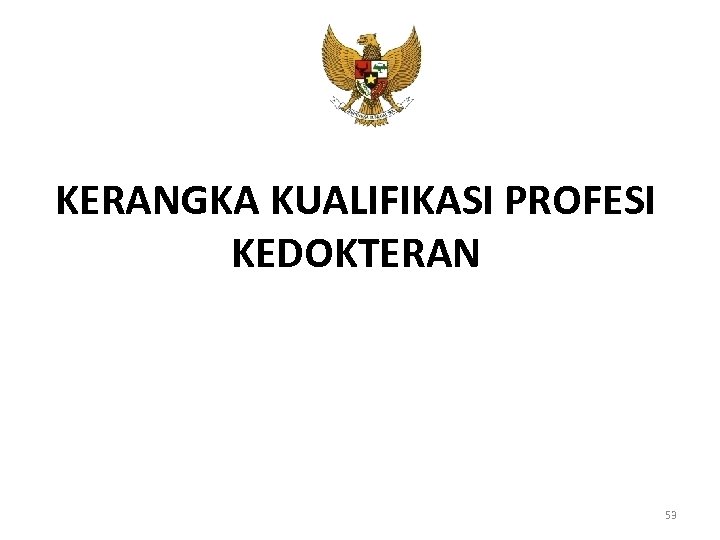 KERANGKA KUALIFIKASI PROFESI KEDOKTERAN 53 