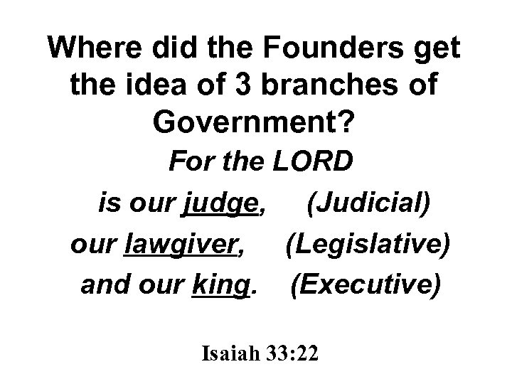 Where did the Founders get the idea of 3 branches of Government? For the